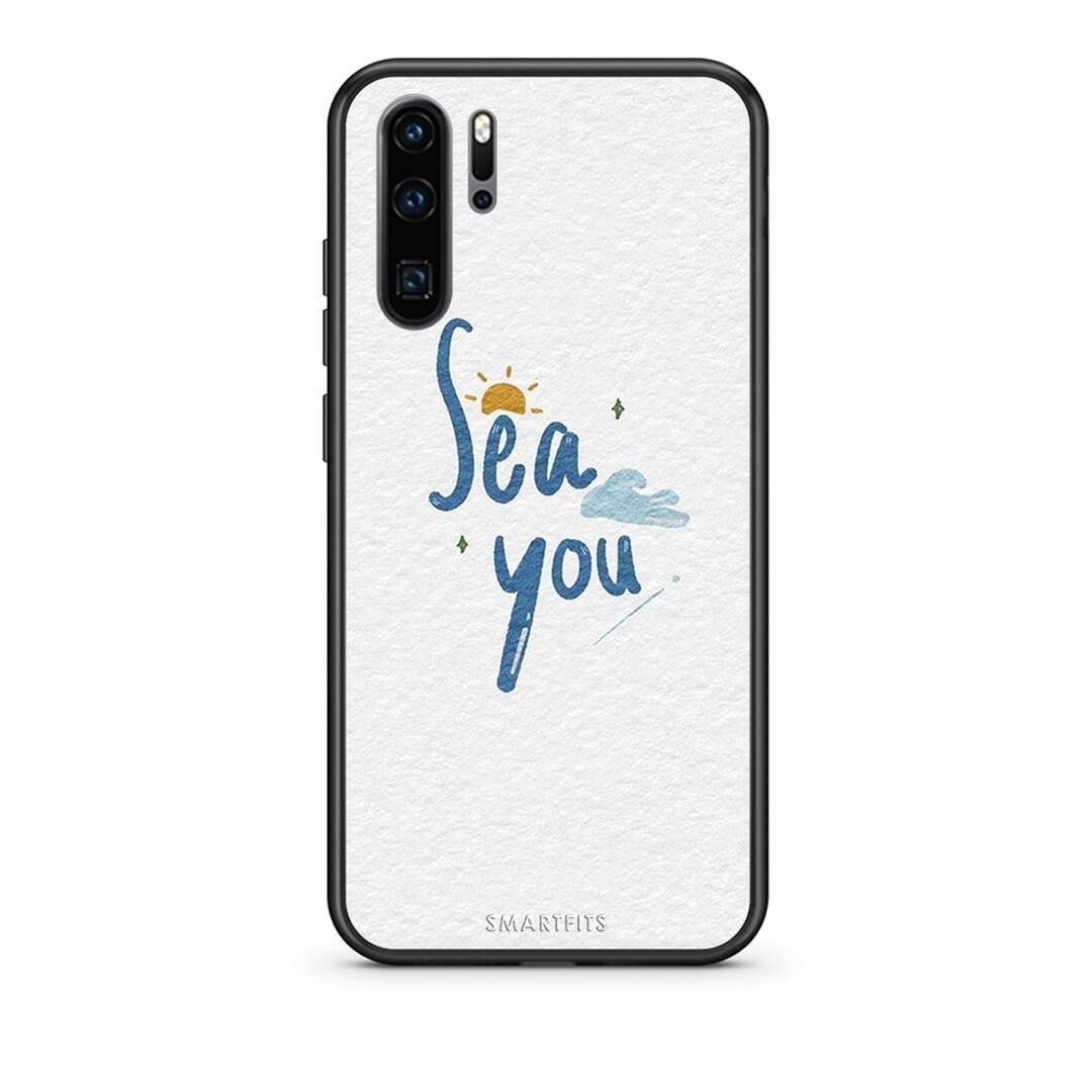 Huawei P30 Pro Sea You Θήκη από τη Smartfits με σχέδιο στο πίσω μέρος και μαύρο περίβλημα | Smartphone case with colorful back and black bezels by Smartfits