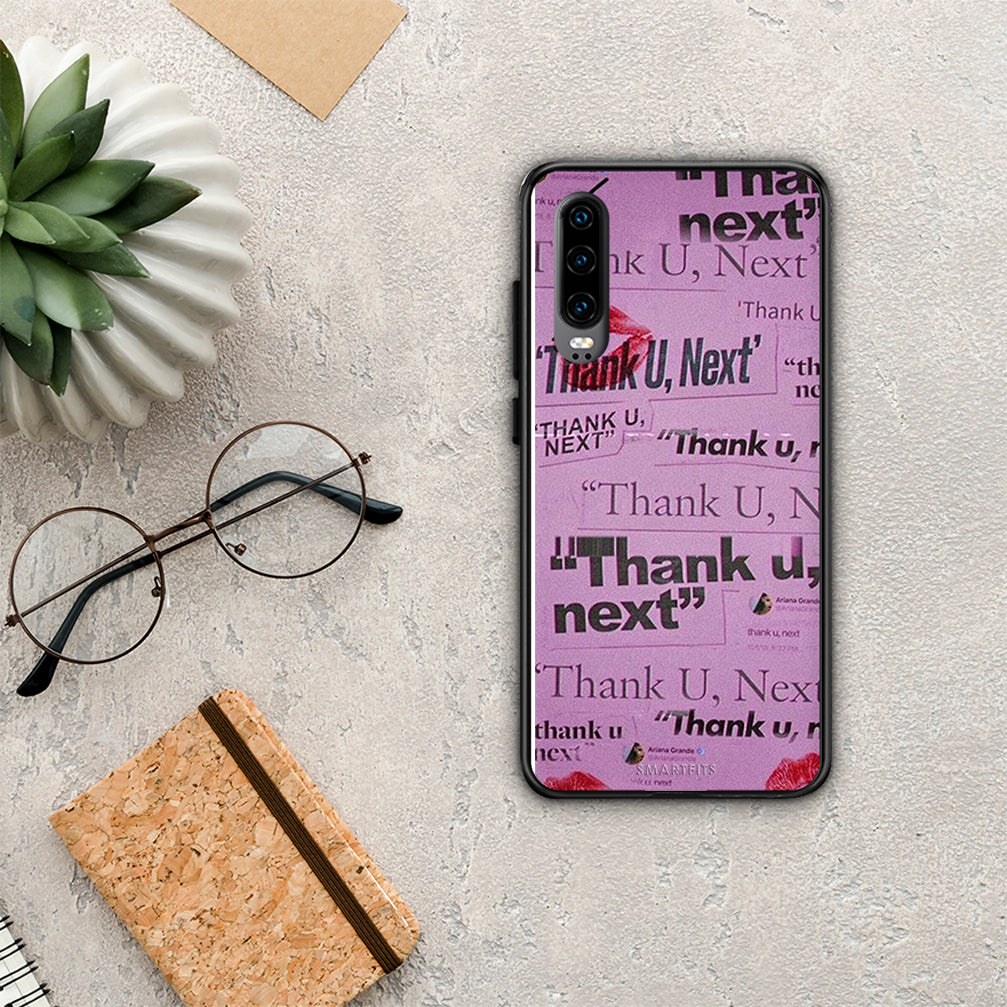 Thank You Next - Huawei P30 θήκη