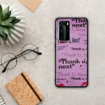 Thank You Next - Huawei P40 Pro θήκη