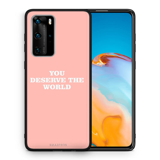 Θήκη Αγίου Βαλεντίνου Huawei P40 Pro You Deserve The World από τη Smartfits με σχέδιο στο πίσω μέρος και μαύρο περίβλημα | Huawei P40 Pro You Deserve The World case with colorful back and black bezels