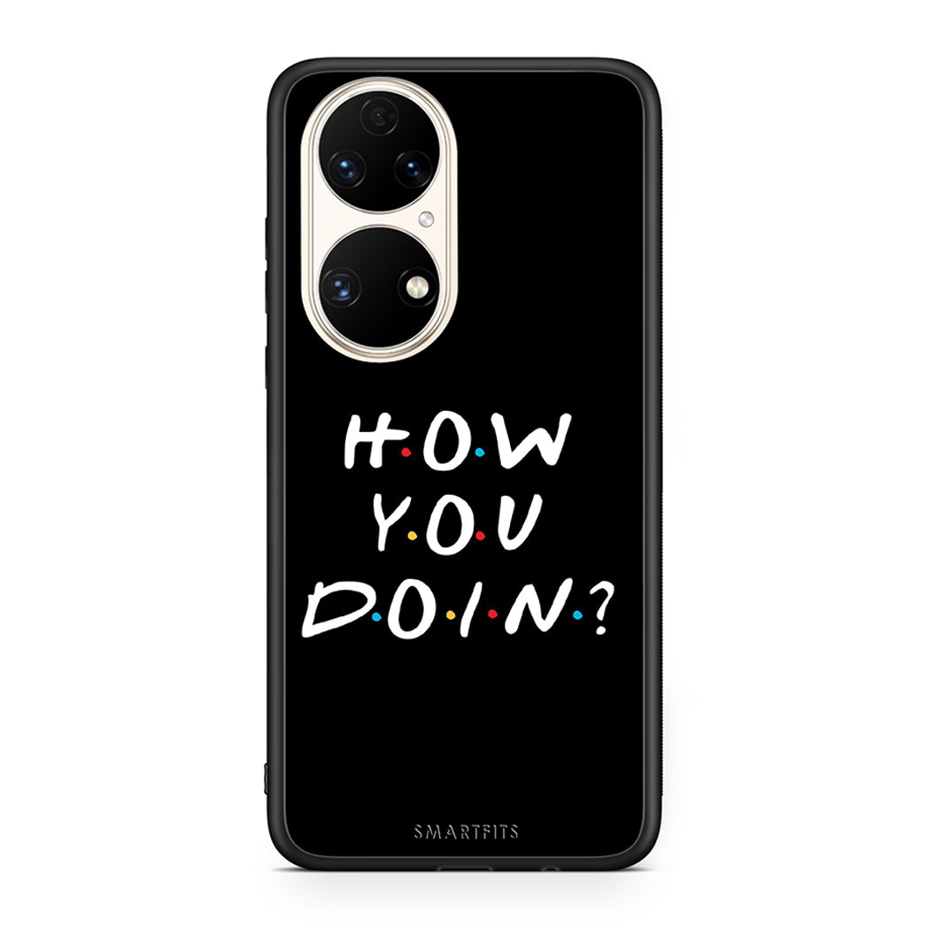 Huawei P50 How You Doin θήκη από τη Smartfits με σχέδιο στο πίσω μέρος και μαύρο περίβλημα | Smartphone case with colorful back and black bezels by Smartfits