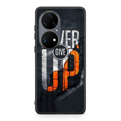 Huawei P50 Pro Never Give Up Θήκη Αγίου Βαλεντίνου από τη Smartfits με σχέδιο στο πίσω μέρος και μαύρο περίβλημα | Smartphone case with colorful back and black bezels by Smartfits