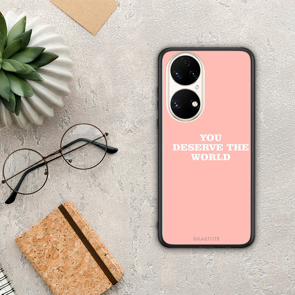 You Deserve The World - Huawei P50 θήκη