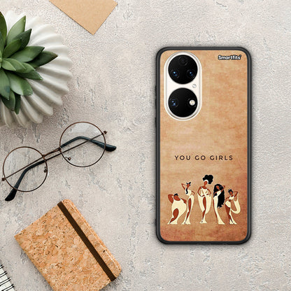You Go Girl - Huawei P50 θήκη