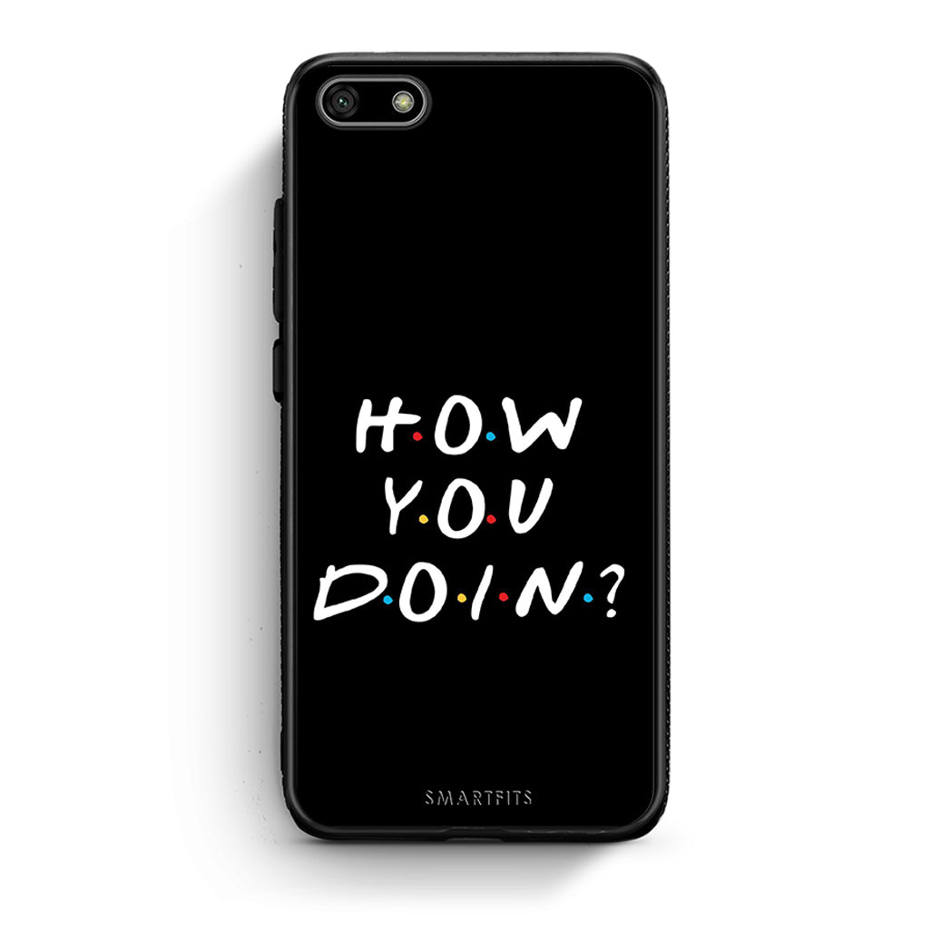 Huawei Y5 2018 How You Doin θήκη από τη Smartfits με σχέδιο στο πίσω μέρος και μαύρο περίβλημα | Smartphone case with colorful back and black bezels by Smartfits