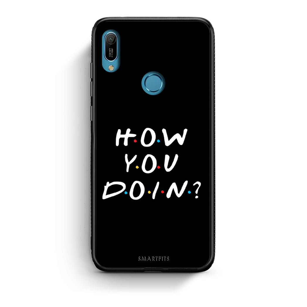 Huawei Y6 2019 How You Doin θήκη από τη Smartfits με σχέδιο στο πίσω μέρος και μαύρο περίβλημα | Smartphone case with colorful back and black bezels by Smartfits