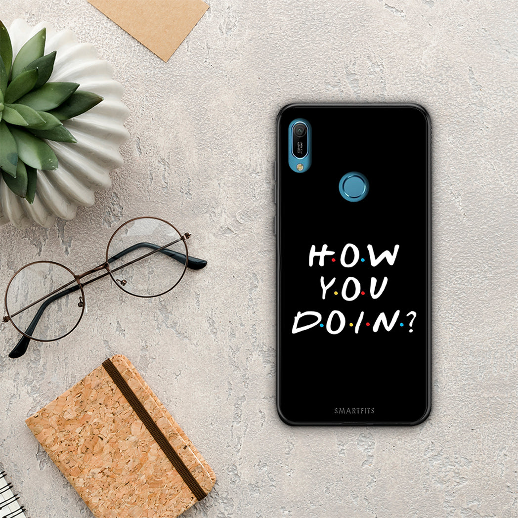 How You Doin - Huawei Y6 2019 θήκη