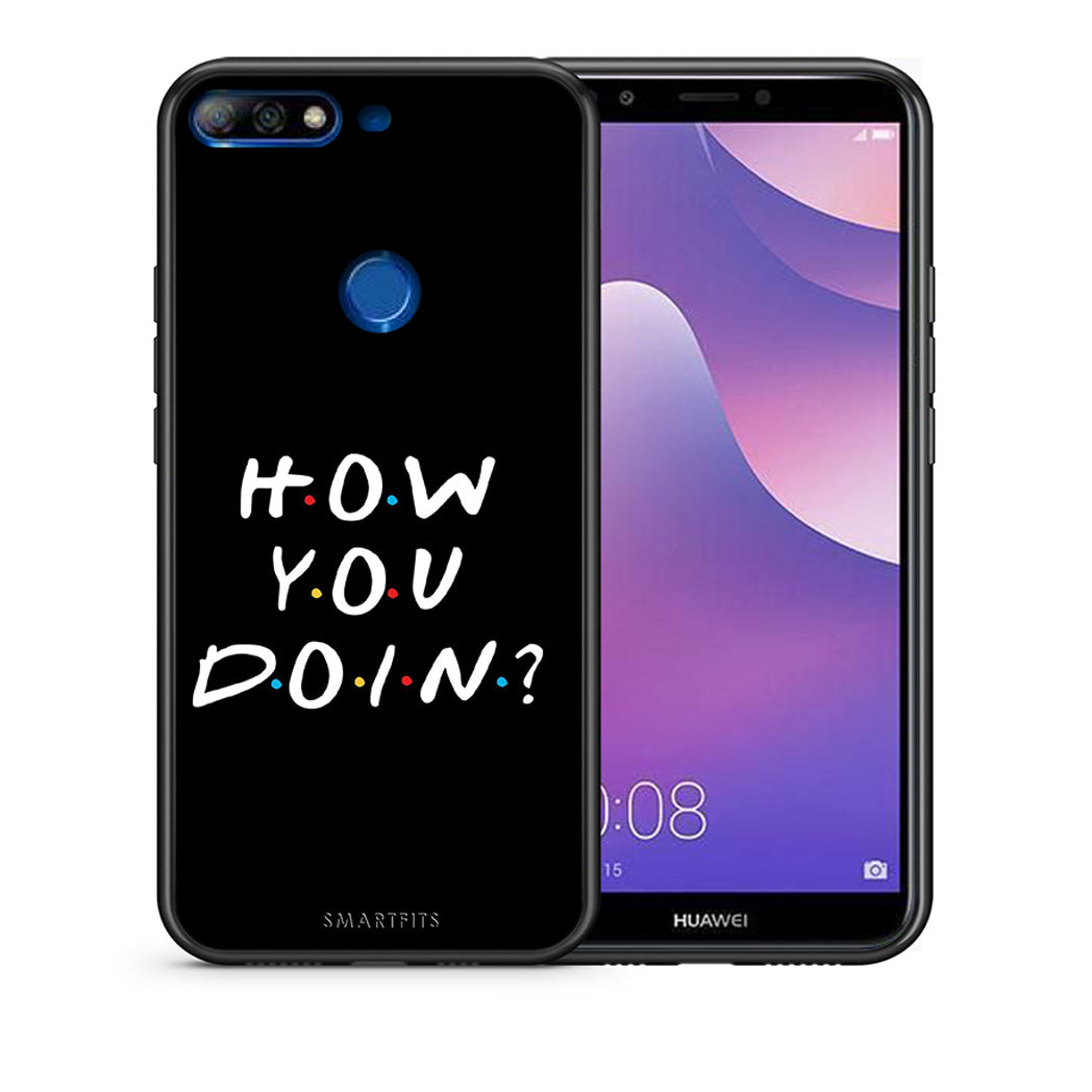 Θήκη Huawei Y7 2018 How You Doin από τη Smartfits με σχέδιο στο πίσω μέρος και μαύρο περίβλημα | Huawei Y7 2018 How You Doin case with colorful back and black bezels