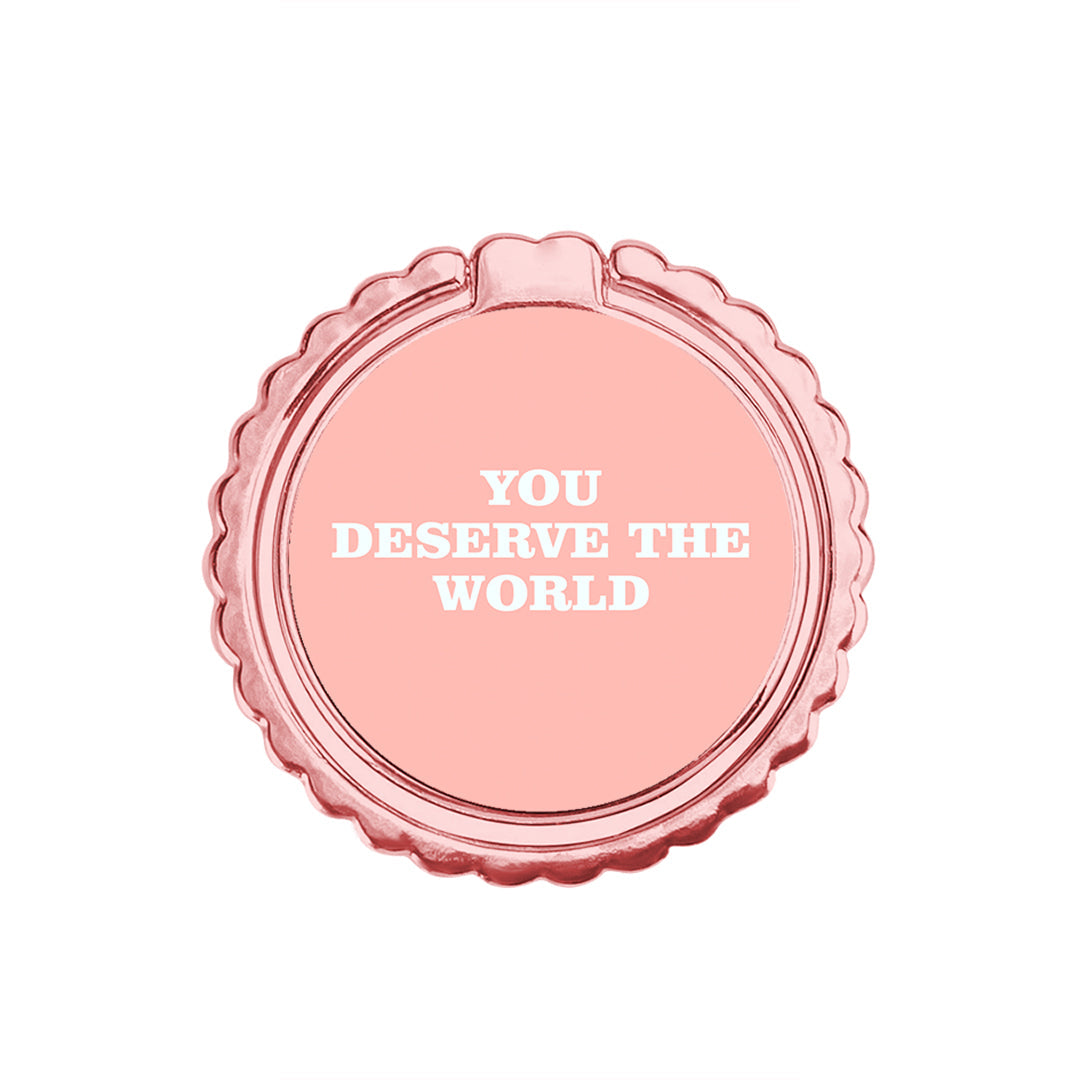 You Deserve The World - Μεταλλικό Δαχτυλίδι Κινητού