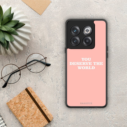 You Deserve The World - OnePlus 10T θήκη
