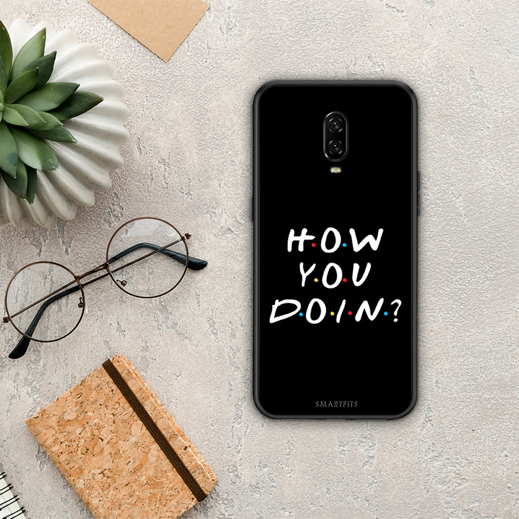 How You Doin - OnePlus 6T θήκη