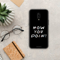 Thumbnail for How You Doin - OnePlus 6T θήκη