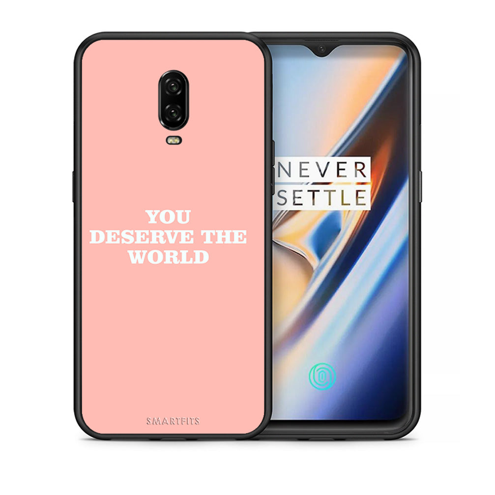 Θήκη Αγίου Βαλεντίνου OnePlus 6T You Deserve The World από τη Smartfits με σχέδιο στο πίσω μέρος και μαύρο περίβλημα | OnePlus 6T You Deserve The World case with colorful back and black bezels