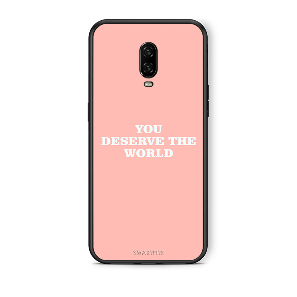 OnePlus 6T You Deserve The World Θήκη Αγίου Βαλεντίνου από τη Smartfits με σχέδιο στο πίσω μέρος και μαύρο περίβλημα | Smartphone case with colorful back and black bezels by Smartfits