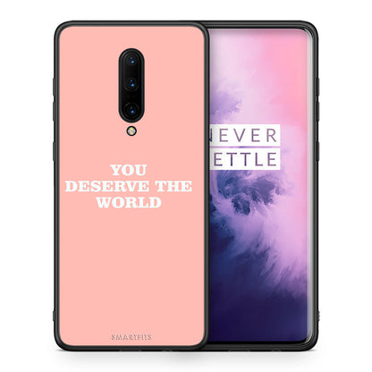 Θήκη Αγίου Βαλεντίνου OnePlus 7 Pro You Deserve The World από τη Smartfits με σχέδιο στο πίσω μέρος και μαύρο περίβλημα | OnePlus 7 Pro You Deserve The World case with colorful back and black bezels