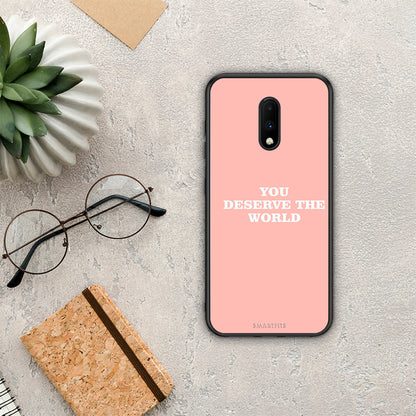 You Deserve The World - OnePlus 7 θήκη