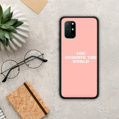 You Deserve The World - OnePlus 8T θήκη