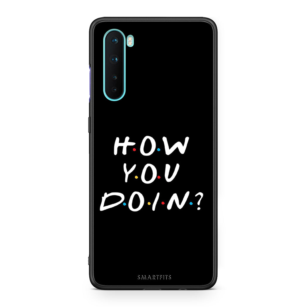 OnePlus Nord 5G How You Doin θήκη από τη Smartfits με σχέδιο στο πίσω μέρος και μαύρο περίβλημα | Smartphone case with colorful back and black bezels by Smartfits