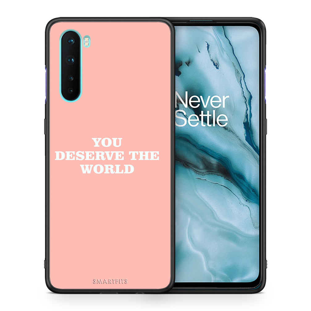 Θήκη Αγίου Βαλεντίνου OnePlus Nord 5G You Deserve The World από τη Smartfits με σχέδιο στο πίσω μέρος και μαύρο περίβλημα | OnePlus Nord 5G You Deserve The World case with colorful back and black bezels