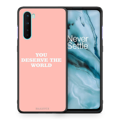 Θήκη Αγίου Βαλεντίνου OnePlus Nord 5G You Deserve The World από τη Smartfits με σχέδιο στο πίσω μέρος και μαύρο περίβλημα | OnePlus Nord 5G You Deserve The World case with colorful back and black bezels