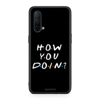 Thumbnail for OnePlus Nord CE 5G How You Doin θήκη από τη Smartfits με σχέδιο στο πίσω μέρος και μαύρο περίβλημα | Smartphone case with colorful back and black bezels by Smartfits