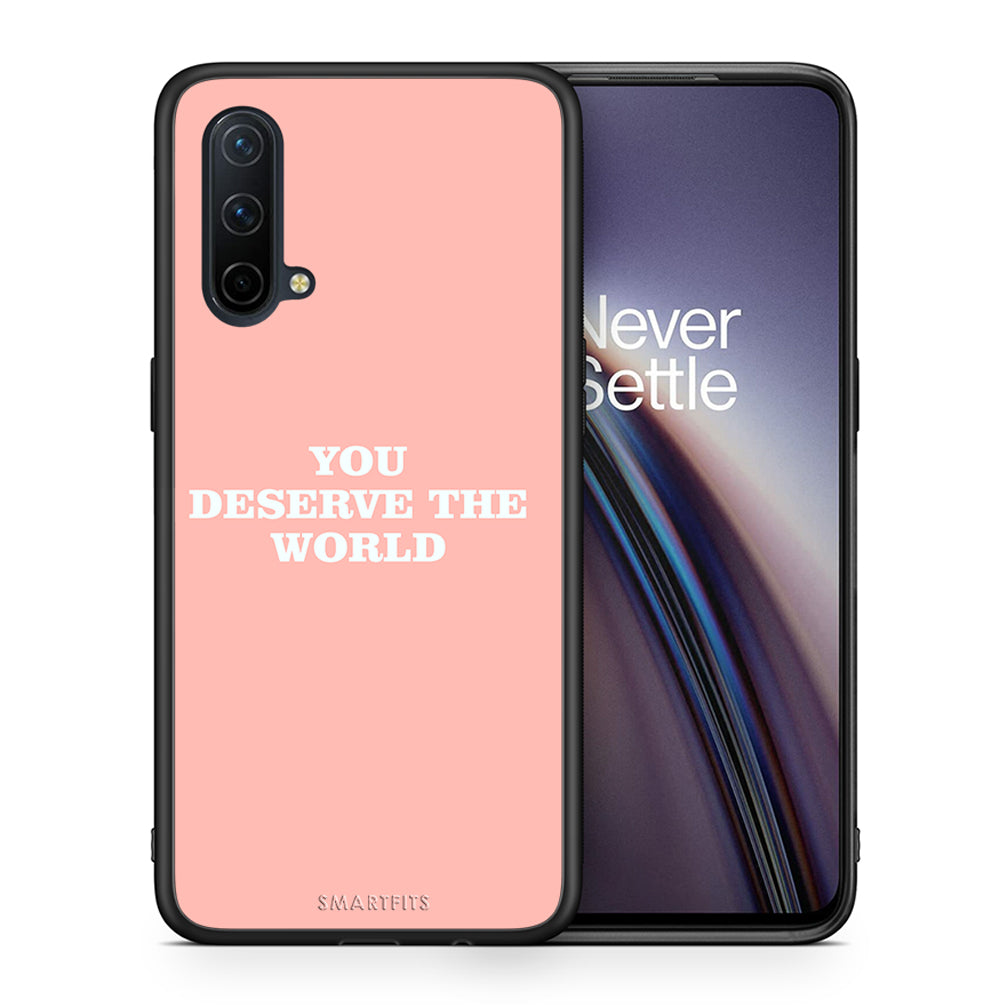 Θήκη Αγίου Βαλεντίνου OnePlus Nord CE 5G You Deserve The World από τη Smartfits με σχέδιο στο πίσω μέρος και μαύρο περίβλημα | OnePlus Nord CE 5G You Deserve The World case with colorful back and black bezels