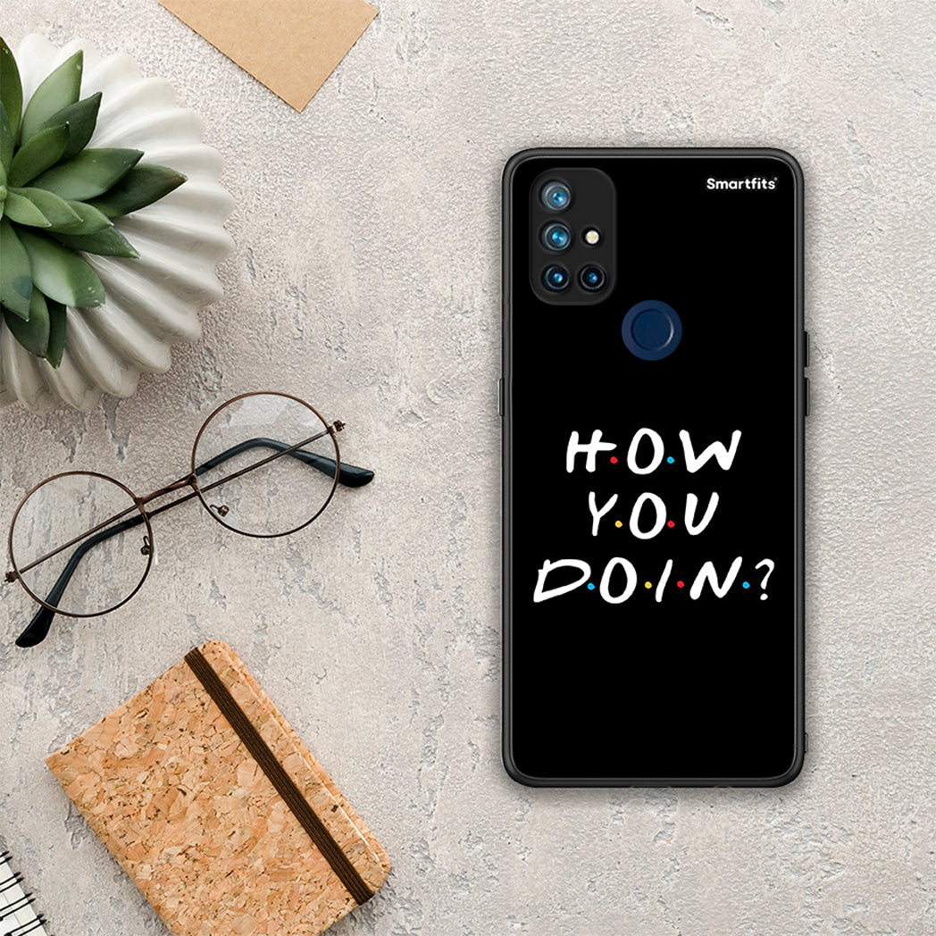 How You Doin - OnePlus Nord N10 5G θήκη