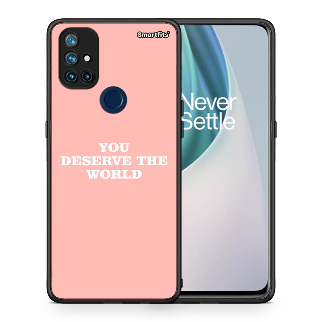 You Deserve The World - OnePlus Nord N10 5G θήκη