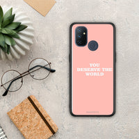 Thumbnail for You Deserve The World - OnePlus Nord N100 θήκη