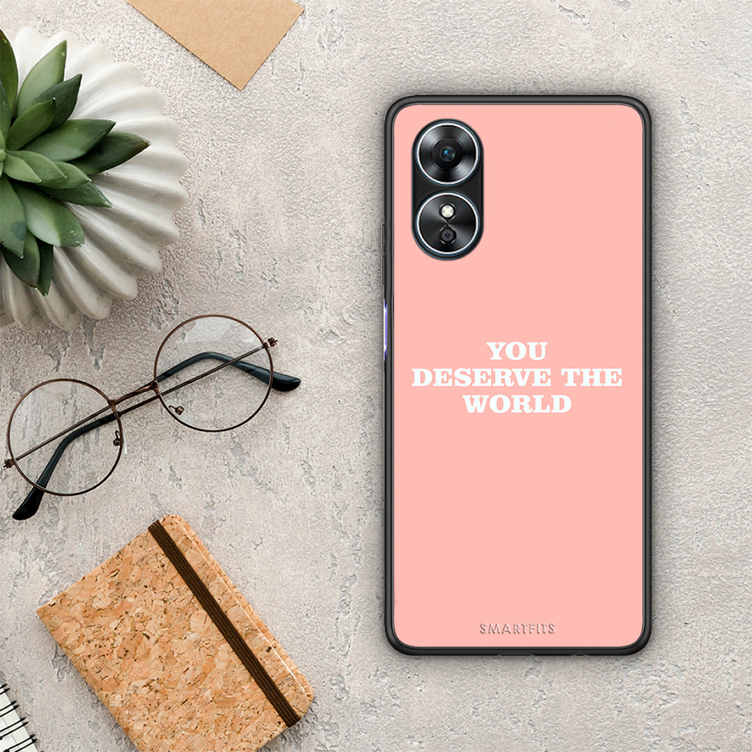 Θήκη Oppo A17 You Deserve The World από τη Smartfits με σχέδιο στο πίσω μέρος και μαύρο περίβλημα | Oppo A17 You Deserve The World Case with Colorful Back and Black Bezels