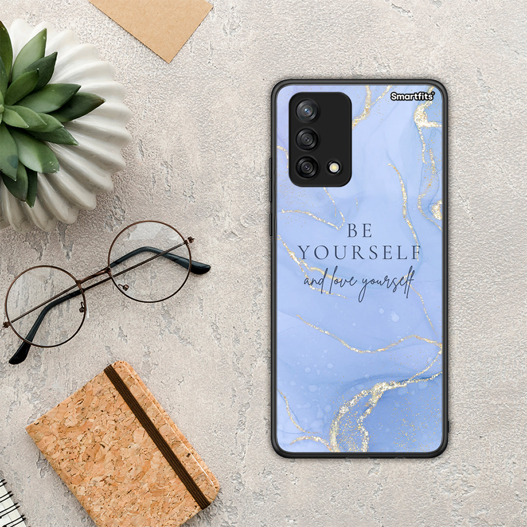 Be Yourself - Oppo A74 4G θήκη
