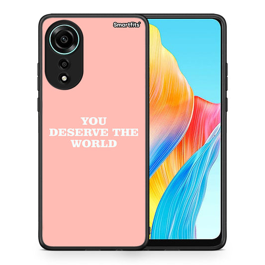 You Deserve The World - Oppo A78 4G θήκη