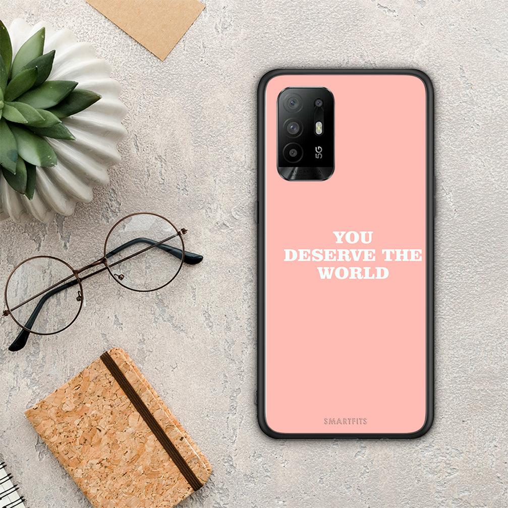 You Deserve The World - Oppo A94 5G / F19 Pro / Reno5 Lite θήκη