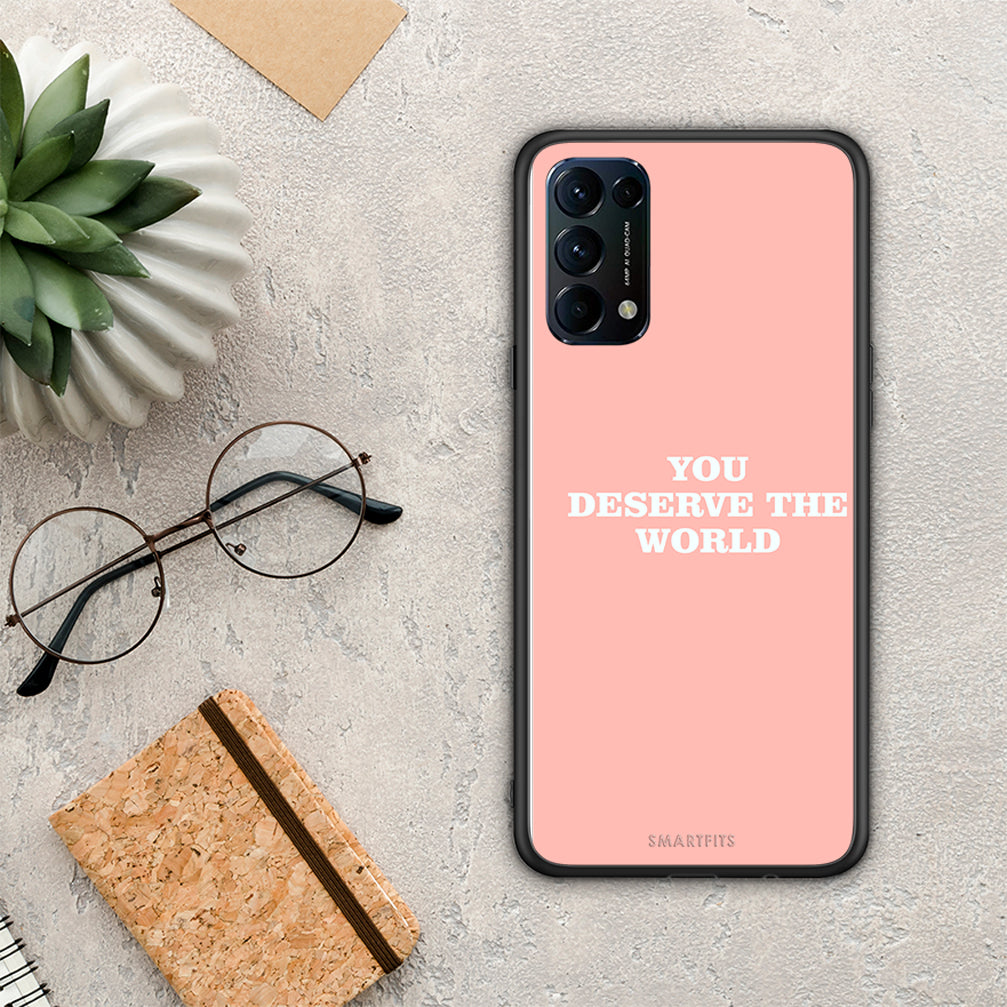 You Deserve The World - Oppo Find X3 Lite / Reno 5 5G / Reno 5 4G θήκη