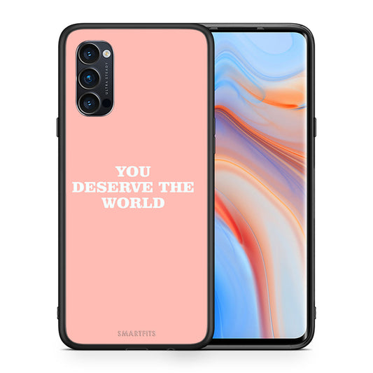 Θήκη Αγίου Βαλεντίνου Oppo Reno4 Pro 5G You Deserve The World από τη Smartfits με σχέδιο στο πίσω μέρος και μαύρο περίβλημα | Oppo Reno4 Pro 5G You Deserve The World case with colorful back and black bezels