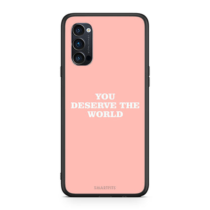 Oppo Reno4 Pro 5G You Deserve The World Θήκη Αγίου Βαλεντίνου από τη Smartfits με σχέδιο στο πίσω μέρος και μαύρο περίβλημα | Smartphone case with colorful back and black bezels by Smartfits
