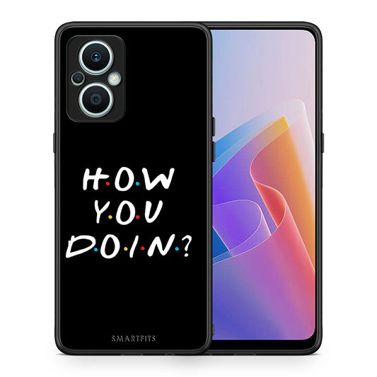 Θήκη Oppo Reno7 Lite How You Doin από τη Smartfits με σχέδιο στο πίσω μέρος και μαύρο περίβλημα | Oppo Reno7 Lite How You Doin Case with Colorful Back and Black Bezels