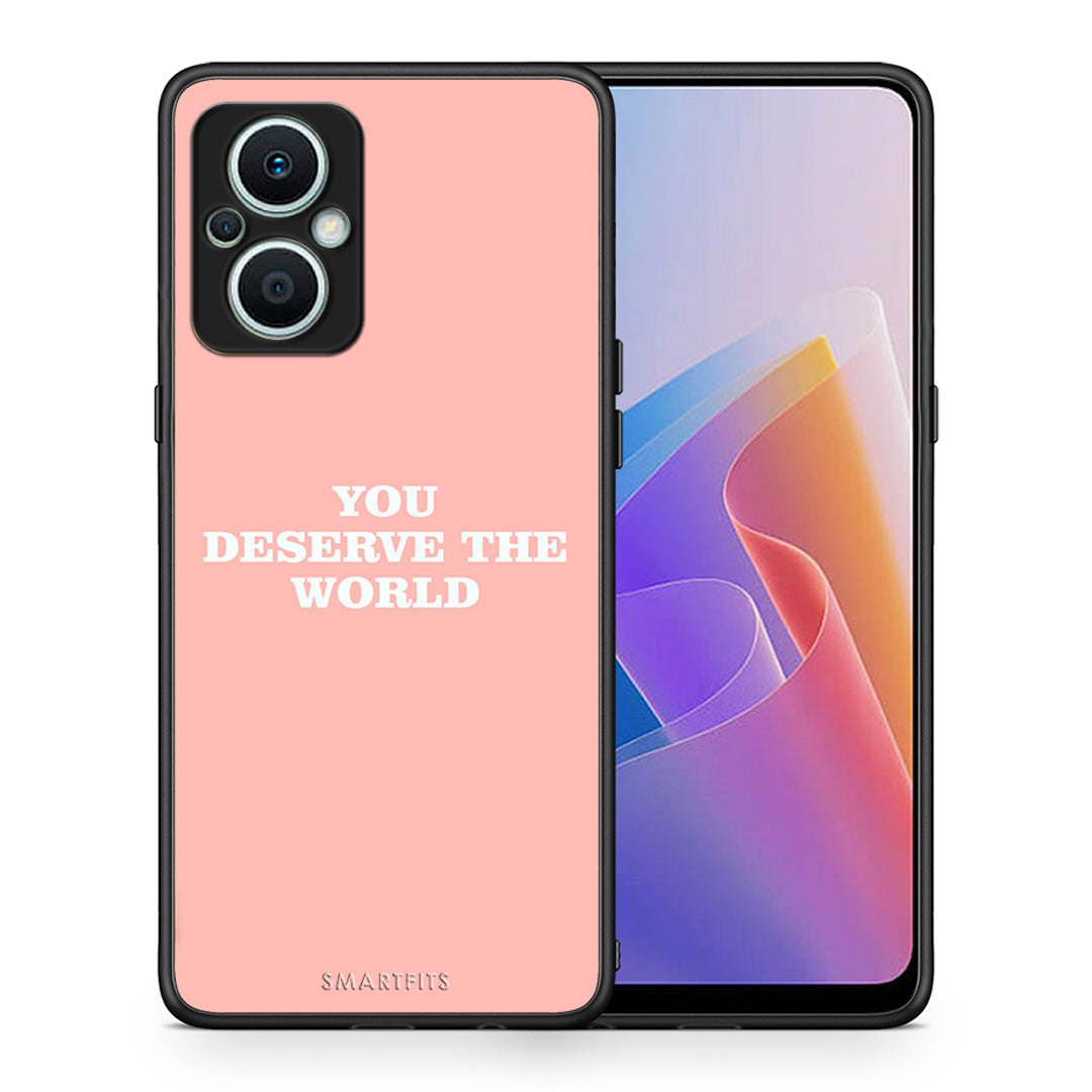 Θήκη Oppo Reno7 Lite You Deserve The World από τη Smartfits με σχέδιο στο πίσω μέρος και μαύρο περίβλημα | Oppo Reno7 Lite You Deserve The World Case with Colorful Back and Black Bezels