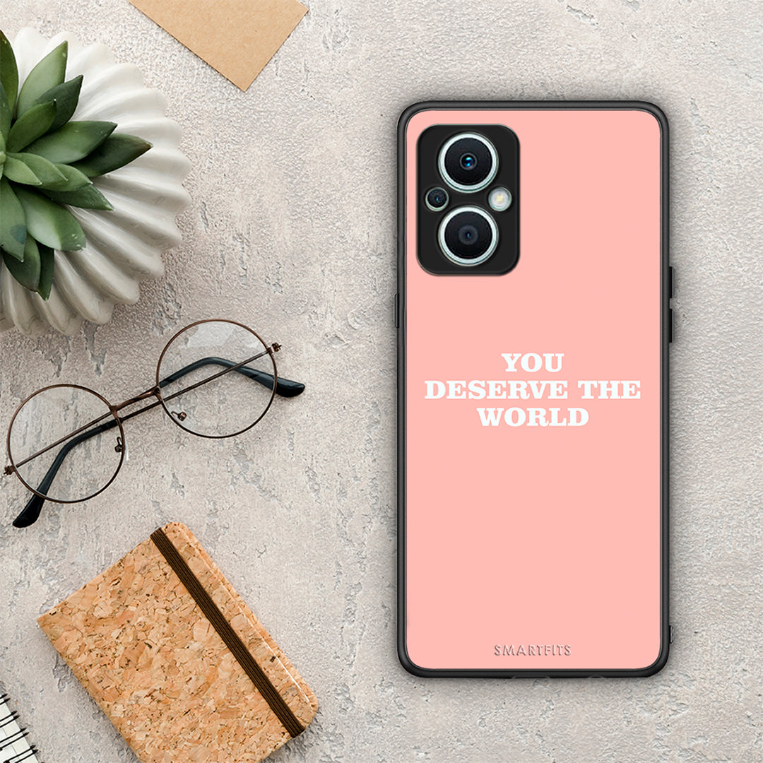 Θήκη Oppo Reno7 Lite You Deserve The World από τη Smartfits με σχέδιο στο πίσω μέρος και μαύρο περίβλημα | Oppo Reno7 Lite You Deserve The World Case with Colorful Back and Black Bezels