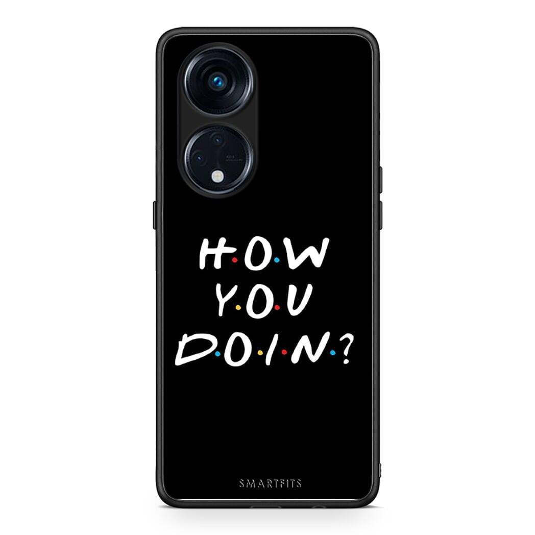Θήκη Oppo Reno8T 5G / A1 Pro How You Doin από τη Smartfits με σχέδιο στο πίσω μέρος και μαύρο περίβλημα | Oppo Reno8T 5G / A1 Pro How You Doin Case with Colorful Back and Black Bezels