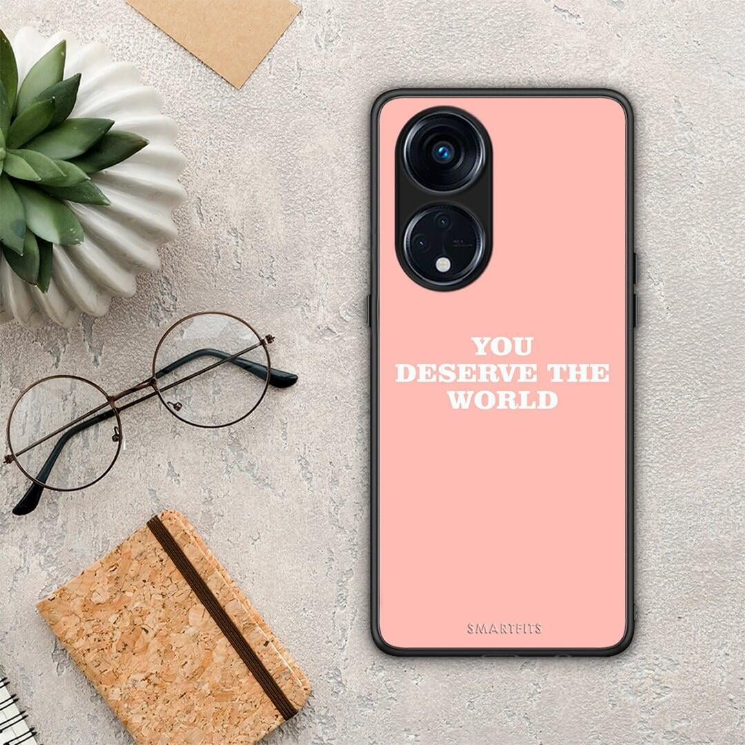 Θήκη Oppo Reno8T 5G / A1 Pro You Deserve The World από τη Smartfits με σχέδιο στο πίσω μέρος και μαύρο περίβλημα | Oppo Reno8T 5G / A1 Pro You Deserve The World Case with Colorful Back and Black Bezels