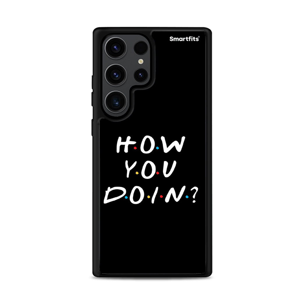 How You Doin - Samsung Galaxy S23 Ultra θήκη