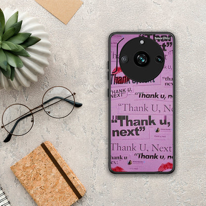 Thank You Next - Realme 11 Pro+ θήκη