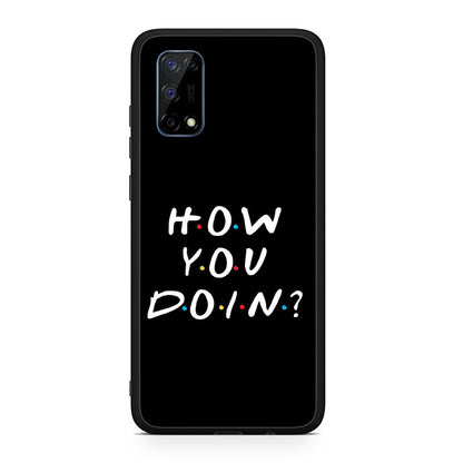 How You Doin - Realme 7 Pro θήκη