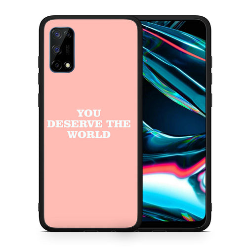 Θήκη Αγίου Βαλεντίνου Realme 7 Pro You Deserve The World από τη Smartfits με σχέδιο στο πίσω μέρος και μαύρο περίβλημα | Realme 7 Pro You Deserve The World case with colorful back and black bezels