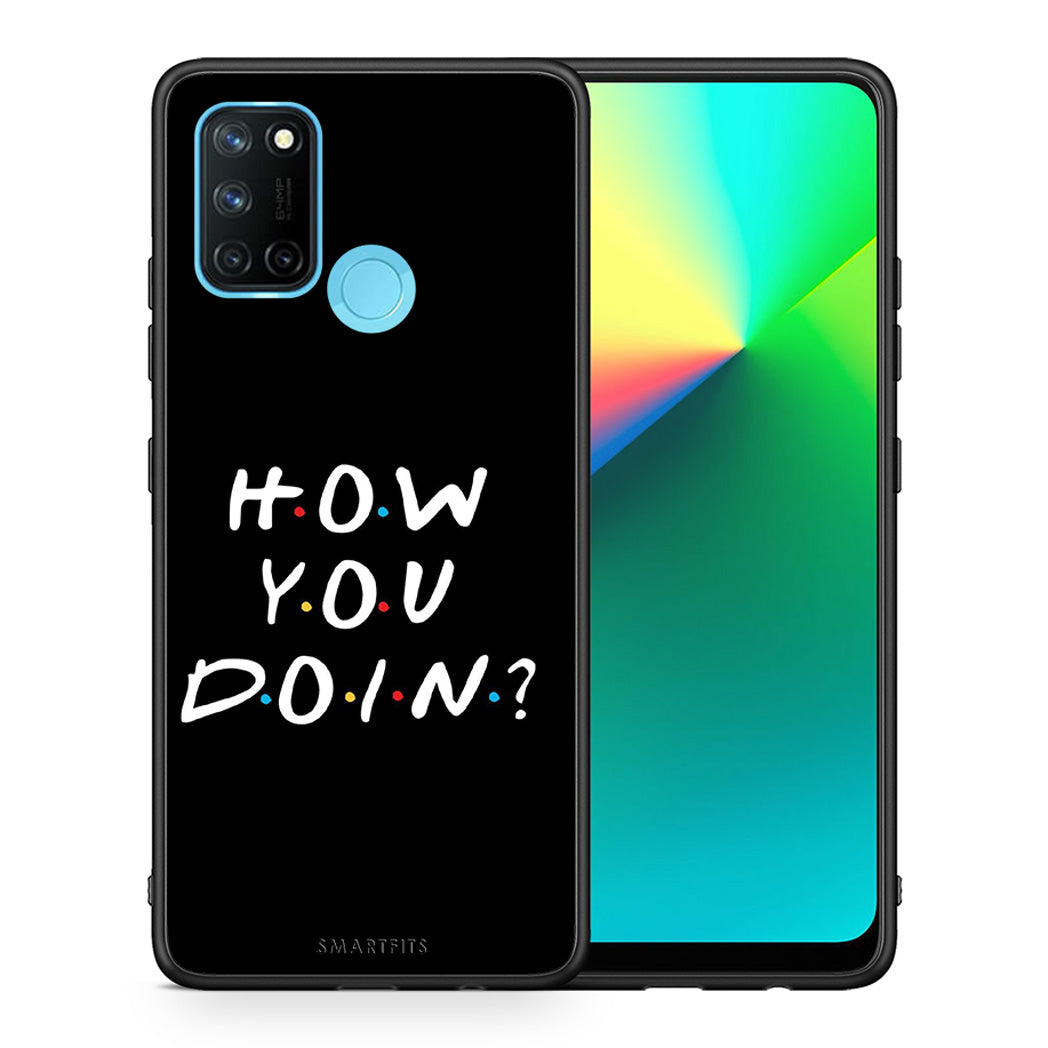 How You Doin - Realme 7i / C25 θήκη