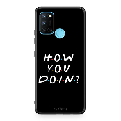 How You Doin - Realme 7i / C25 θήκη