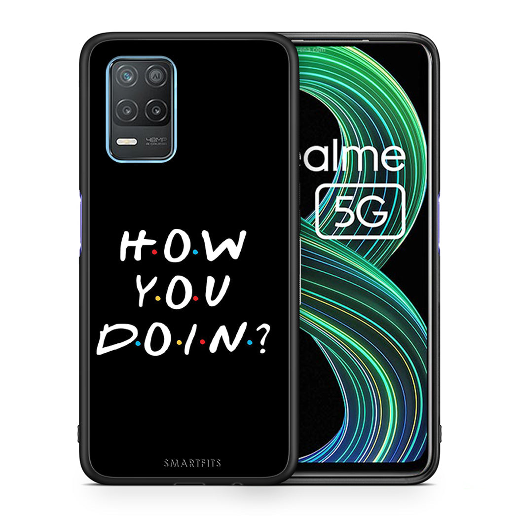 How You Doin - Realme 8 5G θήκη