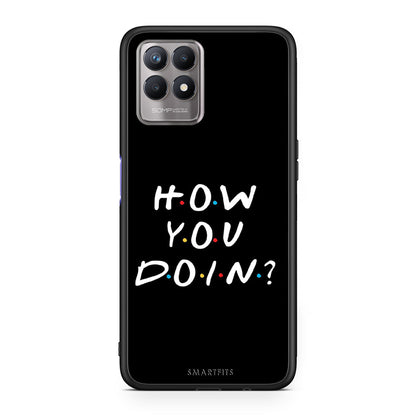 How You Doin - Realme 8i θήκη