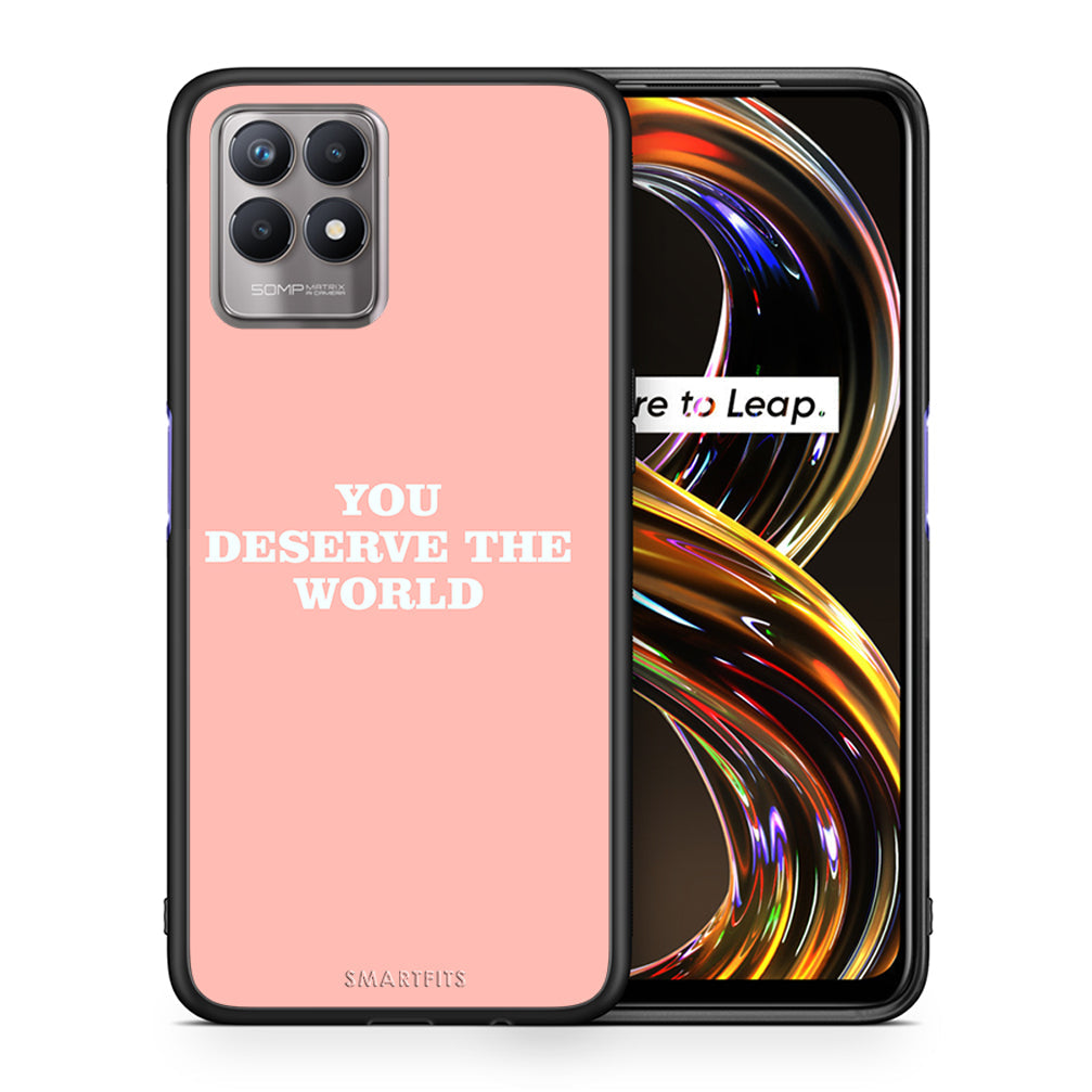 Θήκη Αγίου Βαλεντίνου Realme 8i You Deserve The World από τη Smartfits με σχέδιο στο πίσω μέρος και μαύρο περίβλημα | Realme 8i You Deserve The World case with colorful back and black bezels